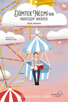 Dümtek Necmi’nin Muhteşem Hikayesi - Özge Akkaya