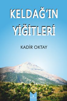 Keldağ’ın Yiğitleri