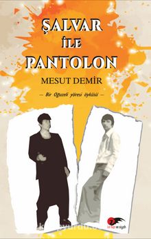 Şalvar ile Pantolon - Mesut Demir