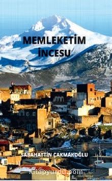 Memleketim İncesu - Sabahattin Çakmakoğlu