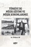 Türkiye'de Müzik Eğitimi ve Müzik Kurumlarımız