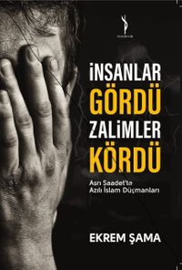 İnsanlar Gördü Zalimler Kördü