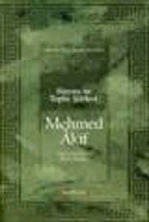 Mehmed Akif: Hayatı ve Toplu Şiirleri