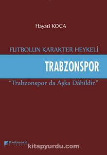 Futbolun Karakter Heykeli Trabzonspor 