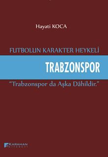 Futbolun Karakter Heykeli Trabzonspor 