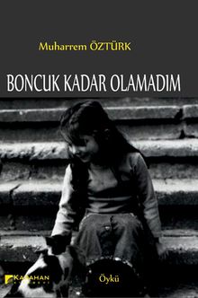 Boncuk Kadar Olamadım