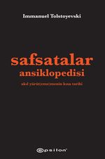 Safsatalar Ansiklopedisi & Akıl Yürüt(eme)menin Kısa Tarihi