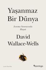 Yaşanmaz Bir Dünya & Isınma Sonrasında Hayat