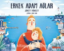 Erkek Adam Ağlar - Jonty Howley