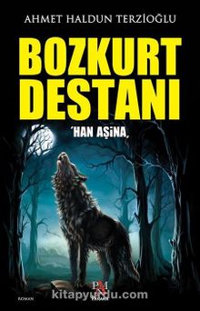 Bozkurt Destanı - Ahmet Haldun Terzioğlu