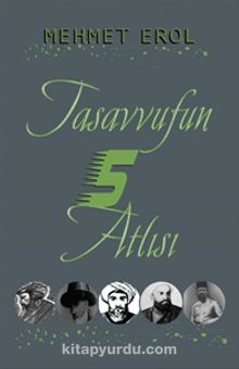 Tasavvufun 5 Atlısı - Mehmet Erol