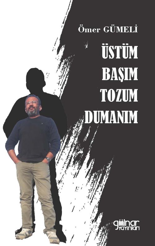 Üstüm Başım Tozum Dumanım