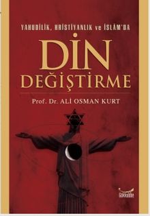 Yahudilik Hristiyanlık ve İslam'da Din Değiştirme