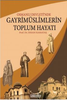Osmanlı Devleti'nde Gayrimüslimlerin Toplum Hayatı & Bursa Örneği