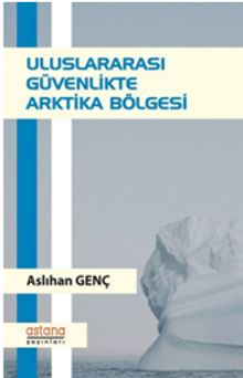 Uluslararası Güvenlikte Arktika Bölgesi