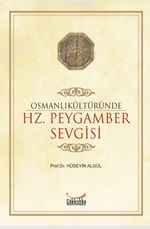 Osmanlı Kültüründe Hz. Peygamber Sevgisi