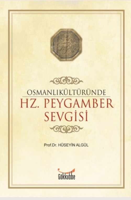 Osmanlı Kültüründe Hz. Peygamber Sevgisi