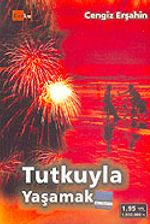 Tutkuyla Yaşamak