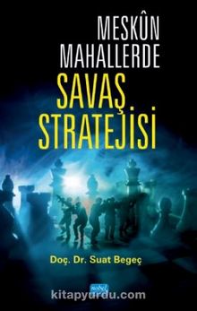 Meskün Mahallerde Savaş Stratejisi - Suat Begeç
