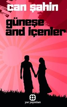 Güneşe And İçenler