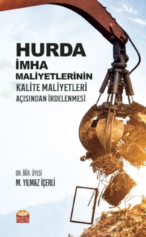 Hurda İmha Maliyetlerinin Kalite Maliyetleri Açısından İrdelenmesi