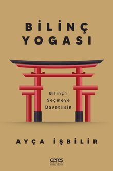 Bilinç Yogası & Bilinç'i Seçmeye Davetlisin