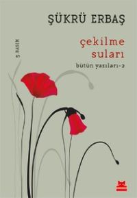 Çekilme Suları / Bütün Yazıları 2