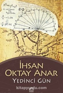 Yedinci Gün - İhsan Oktay Anar