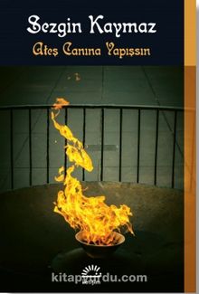 Ateş Canına Yapışsın - Sezgin Kaymaz