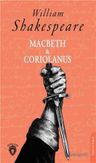Macbeth &amp; Coriolanus