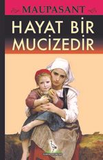 Hayat Bir Mucizedir