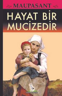 Hayat Bir Mucizedir