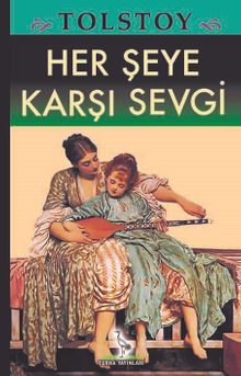 Her Şeye Karşı Sevgi