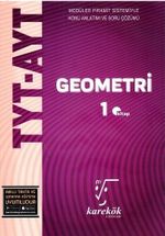 TYT-AYT Geometri 1. Kitap Konu Anlatımı ve Soru Çözümü