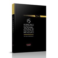 İş Kanunu ve Sosyal Güvenlik Mevzuatı ve İlgili Kanunlar