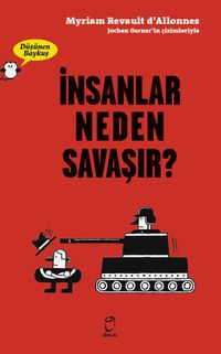 İnsanlar Neden Savaşır?