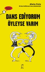 Dans Ediyorum Öyleyse Varım