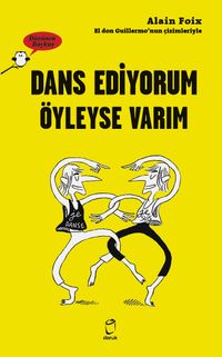 Dans Ediyorum Öyleyse Varım