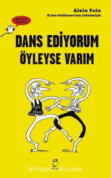 Dans Ediyorum Öyleyse Varım - Alain Foix