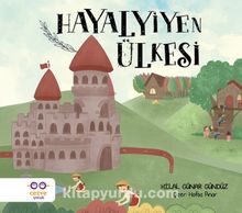 Hayalyiyen Ülkesi - Hilal Günar Gündüz
