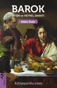 Barok Resim ve Heykel Sanatı - Nilüfer Öndin