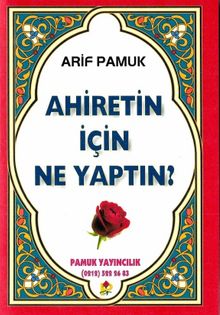 Ahiret İçin ne Yaptın (Kıyamet-005/P17)