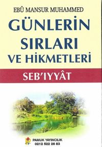 Günlerin Sırları ve Hikmetleri (Seb'ıyyat) (Sır-001)