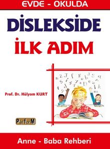 Dislekside İlk Adım & Evde - Okulda Anne - Baba Rehberi