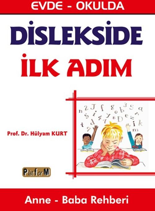 Dislekside İlk Adım & Evde - Okulda Anne - Baba Rehberi