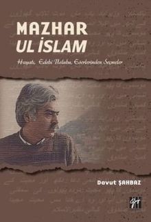 Mazhar Ul İslam & Hayatı, Edebi Üslubu, Eserlerinden Seçmeler