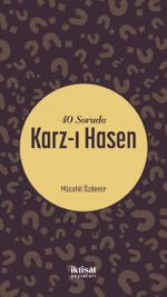 40 Soruda Karz-ı Hasen