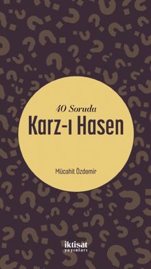 40 Soruda Karz-ı Hasen
