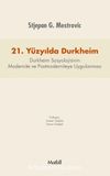 21. Yüzyılda Durkheim & Durkheim Sosyolojisinin Modernite ve Postmoderniteye Uygulanması