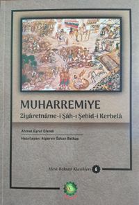 Muharremiye & Ziyaretname-i Şah-ı Şehîd-i Kerbela